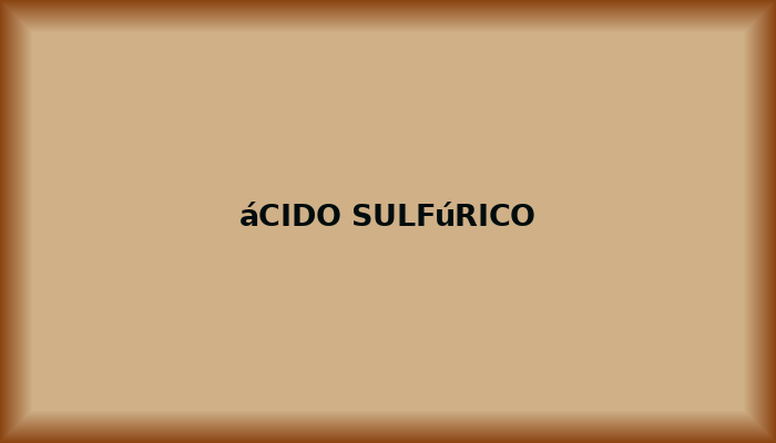 ácido sulfúrico – Guía Completa de Acceso