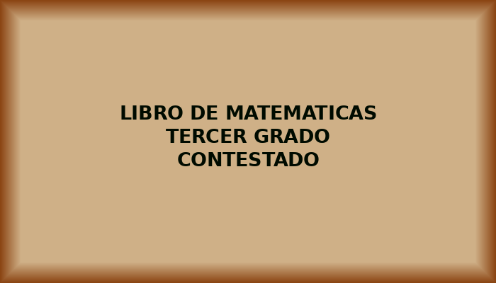 Libro de matematicas tercer grado contestado – Guía Completa de Acceso